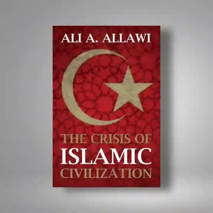 The Crisis of Islamic Civilization