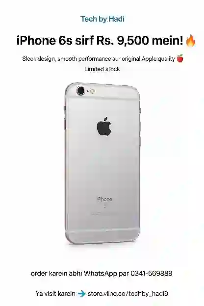 "Tech by Hadi laaya hai iPhone 6s sirf Rs. 9,500 mein! 🔥
Sleek design, smooth performance aur original Apple quality 🍎